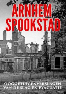 Vrije Uitgevers, De Arnhem Spookstad - Boek André Horlings (9492404125)
