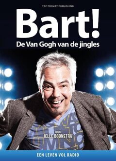 Vrije Uitgevers, De Bart! De Van Gogh van de Jingles - (ISBN:9789083097909)