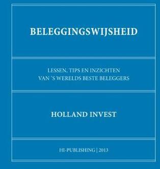 Vrije Uitgevers, De Beleggingswijsheid - Boek Holland Invest (908181172X)