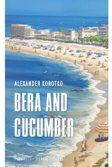 Vrije Uitgevers, De Bera And Cucumber - Alexander Korotko