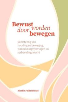 Vrije Uitgevers, De Bewust worden door bewegen - (ISBN:9789085484899)