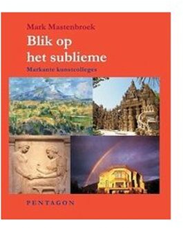 Vrije Uitgevers, De Blik Op Het Sublieme - Mark Mastenbroek
