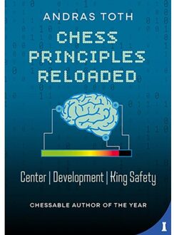 Vrije Uitgevers, De Chess Principles Reloaded - Andras Toth