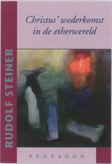Vrije Uitgevers, De Christus' wederkomst in de etherwereld - Boek Rudolf Steiner (9490455156)