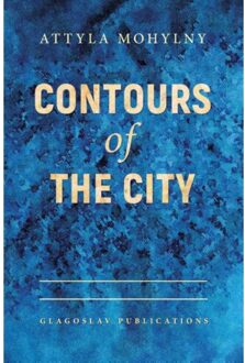 Vrije Uitgevers, De Contours of the City - Boek Attyla Mohylny (1911414577)