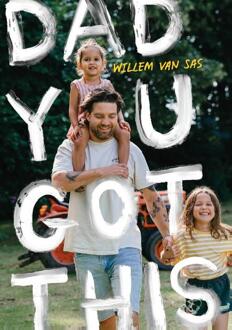 Vrije Uitgevers, De Dad, You Got This - Willem van Sas