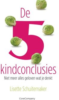 Vrije Uitgevers, De De 5 kindconclusies - (ISBN:9789083143040)