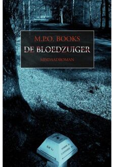 Vrije Uitgevers, De De bloedzuiger - Boek M.P.O. Books (9492715015)