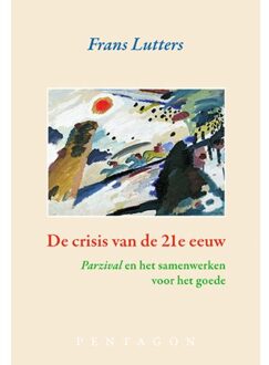 Vrije Uitgevers, De De Crisis Van De 21e Eeuw - Frans Lutters