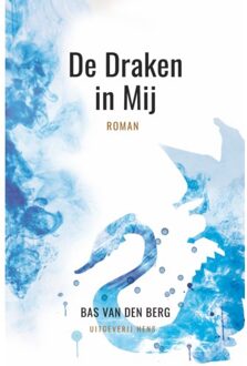 Vrije Uitgevers, De De Draken In Mij - Bas van den Berg