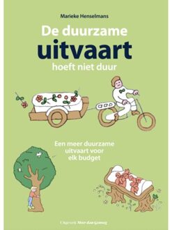 Vrije Uitgevers, De De Duurzame Uitvaart Hoeft Niet Duur - Marieke Henselmans