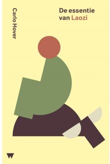 Vrije Uitgevers, De De Essentie Van Laozi - De Essentie Van... - Carlo Hover