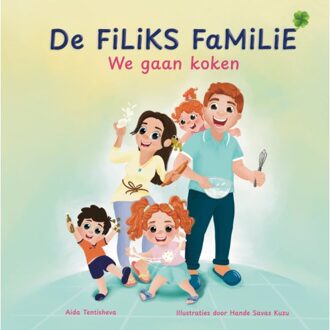 Vrije Uitgevers, De De Filiks Familie. We Gaan Koken - De Filiks Familie - Aida Tentisheva