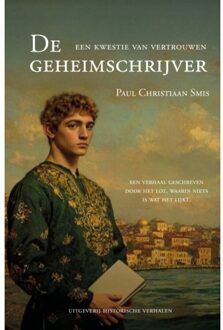 Vrije Uitgevers, De De Geheimschrijver. Een Kwestie Van Vertrouwen - Paul Christiaan Smis