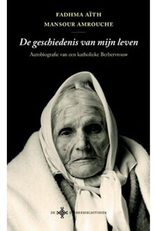 Vrije Uitgevers, De De geschiedenis van mijn leven - Boek Fadhma Aïth Mansour Amrouche (9491921428)