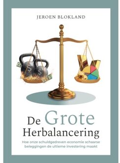 Vrije Uitgevers, De De Grote Herbalancering - Jeroen Blokland