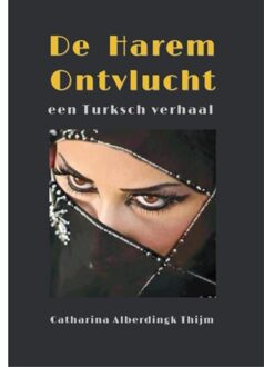 Vrije Uitgevers, De De Harem Ontvlucht - Catherina Alberdingk Thijm