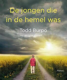 Vrije Uitgevers, De De jongen die in de hemel was - Boek Todd Burpo (9058040879)