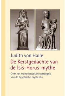 Vrije Uitgevers, De De Kerstgedachte van de Isis-Horus-mythe - Boek Judith von Halle (949174836X)