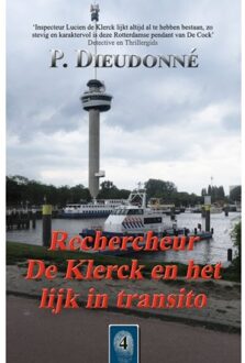 Vrije Uitgevers, De De Klerck 4 -   Rechercheur De Klerck en het lijk in transito