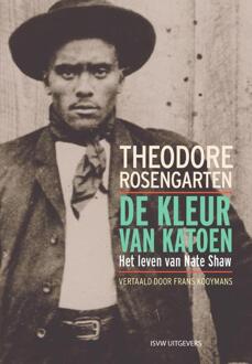 Vrije Uitgevers, De De Kleur Van Katoen - Theodore Rosengarten