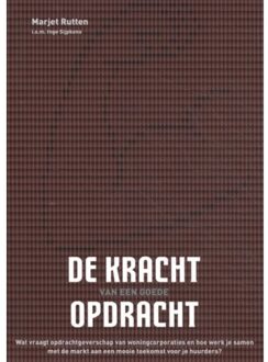 Vrije Uitgevers, De De kracht van een goede opdracht - Marjet Rutten en Margriet Drijver - 000