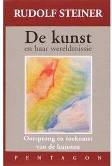 Vrije Uitgevers, De De kunst en haar wereldmissie - Boek Rudolf Steiner (9072052722)