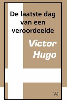 Vrije Uitgevers, De De laatste dag van een veroordeelde - Boek Victor Hugo (9491618148)