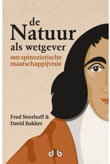 Vrije Uitgevers, De De Natuur Als Wetgever - Fred Neerhoff