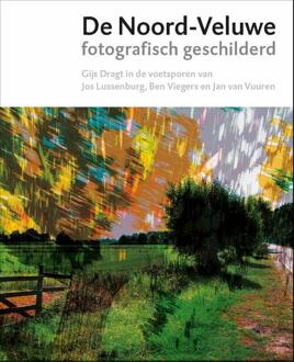 Vrije Uitgevers, De De Noord-Veluwe Fotografisch Geschilderd - Mischa Andriessen