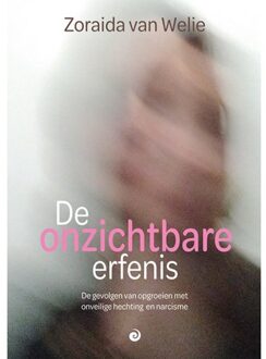 Vrije Uitgevers, De De Onzichtbare Erfenis - Zoraida van Welie