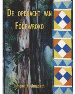 Vrije Uitgevers, De De Opdracht Van Fodewroko - Ismene Krishnadath