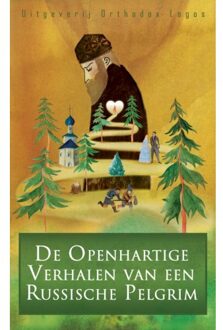 Vrije Uitgevers, De De Openhartige Verhalen Van Een Russische Pelgrim - Een anonieme Russische pelgrim
