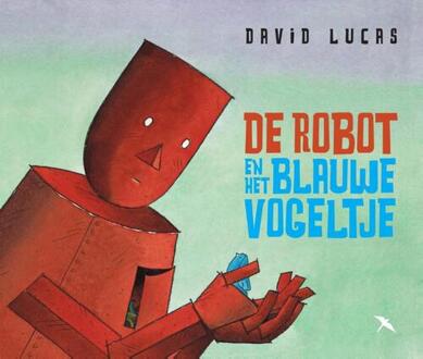 Vrije Uitgevers, De De robot en het blauwe vogeltje - Boek David Lucas (9492168243)