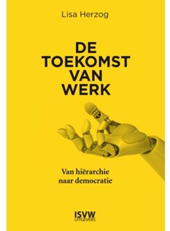 Vrije Uitgevers, De De Toekomst Van Werk - Lisa Herzog
