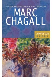 Vrije Uitgevers, De De Verborgen Levensvisie In Het Werk Van Marc Chagall - Symposionreeks - Ankie Hettema