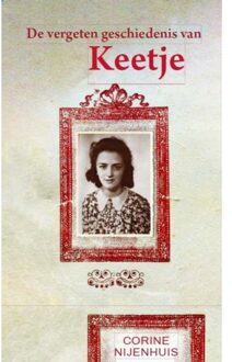 Vrije Uitgevers, De De Vergeten Geschiedenis Van Keetje - Corine Nijenhuis