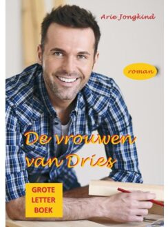 Vrije Uitgevers, De De Vrouwen Van Dries Grote Letter Boek - Arie Jongkind