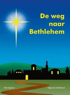 Vrije Uitgevers, De De weg naar Bethlehem - Boek Felix Sperans (9491826433)