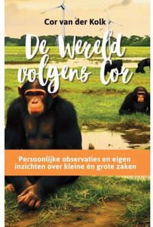 Vrije Uitgevers, De De Wereld Volgens Cor - Cor van der Kolk
