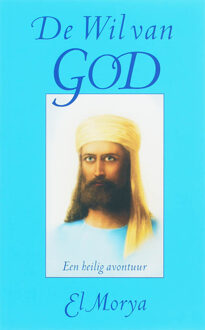 Vrije Uitgevers, De De wil van God - Boek E. Morya (908053269X)