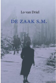 Vrije Uitgevers, De De Zaak S.M. - Lo van Driel