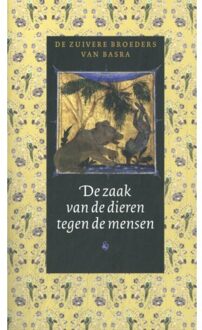Vrije Uitgevers, De De Zaak Van De Dieren Tegen De Mensen - De Zuivere Broeders van Basra