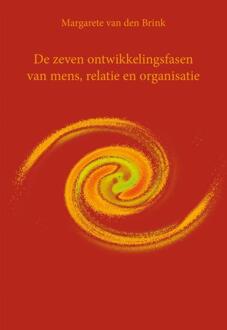 Vrije Uitgevers, De De zeven ontwikkelingsfasen van mens, relatie en organisatie - Boek Margarete van den Brink (9491748742)