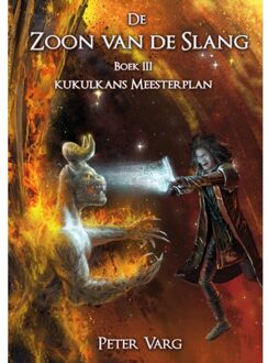 Vrije Uitgevers, De De Zoon Van De Slang - Kukulkans Meesterplan