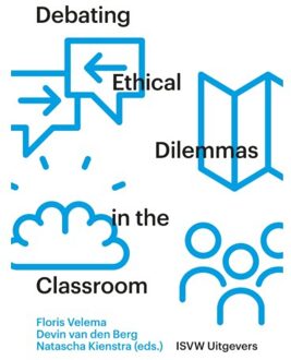 Vrije Uitgevers, De Debating Ethical Dilemmas In The Classroom