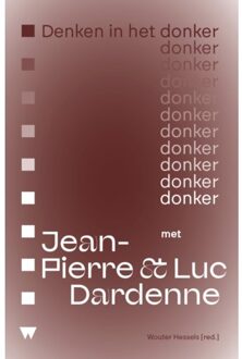 Vrije Uitgevers, De Denken In Het Donker Met Jean-Pierre & Luc Dardenne - Denken In Het Donker - Wouter Hessels