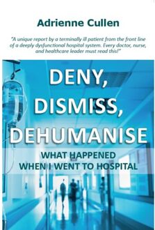 Vrije Uitgevers, De Deny, Dismiss, Dehumanise - (ISBN:9789065232236)