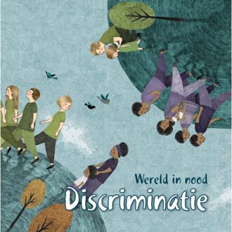 Vrije Uitgevers, De Discriminatie - Wereld In Nood - Louise Spilsbury