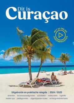 Vrije Uitgevers, De Dit Is Curacao 2024/2025 - J. van Gurchom